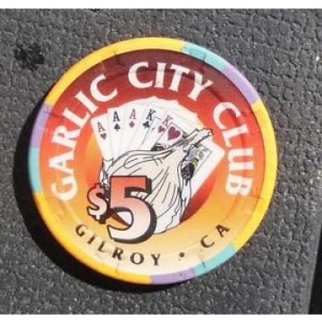 Garlic City Club ~ Gilroy, CA ~ $5 chip